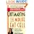 Outsmarting the Midlife Fat Cell: Winning Weight Control Strategies for Women Over 35 to Stay Fit Through Menopause