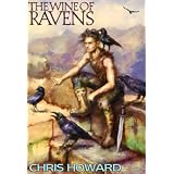 The Wine of Ravens ~ Chris Howard