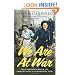 We Are At War: The Diaries of Five Ordinary People in Extraordinary Times