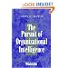 The Pursuit of Organizational Intelligence: Decisions and Learning in Organizations (Blackwell Business)