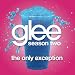Glee Cast - The Only Exception (Glee Cast Version)