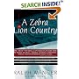 Zebra In Lion Country: The Dean Of Small Cap Stocks Explains How To Invest In Small Rapidly Growin