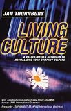 Living Culture: A Values-driven Approach to Revitalising Your Company Culture