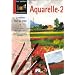 Aquarelle, volume 2 : 12 mod�les �tape par �tape