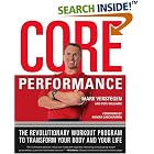 The Core Performance: The Revolutionary Workout Program to Transform Your Body and Your... by  Mark Verstegen and Pete Williams