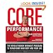 The Core Performance: The Revolutionary Workout Program to Transform Your Body & Your Life