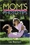 Mom's Little Book of Photo Tips