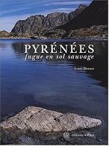 Pyr&eacute;n&eacute;es, fugue en sol sauvage