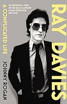 Ray Davies: A Complicated Life Ray Davies: A Complicated Life