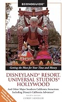 Econoguide Disneyland Resort, Universal Studios Hollywood, 4th: And Other Major Southern California Attractions Including Disney's California Adventure