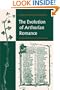 The Evolution of Arthurian Romance: The Verse Tradition from Chrétien to Froissart (Cambridge Studies in Medieval Literature)