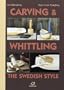 Carving & Whittling: The Swedish Style