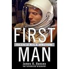 First Man: The Life of Neil A. Armstrong by James R. Hansen