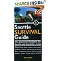 Seattle Survival Guide: The Essential Handbook for Seattle and Eastside Living
