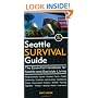 Seattle Survival Guide: The Essential Handbook for Seattle and Eastside Living