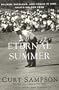 The Eternal Summer: Palmer, Nicklaus, and Hogan in 1960, Golf's Golden Year