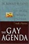 The Gay Agenda: It's Dividing the Family, the Church, and a Nation