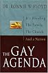 The Gay Agenda: It's Dividing the Family, the Church, and a Nation