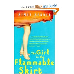 The Girl in the Flammable Skirt: Stories