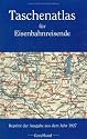 Taschenatlas f&uuml;r Eisenbahnreisende: Reprint der Ausgabe aus dem Jahr 1927