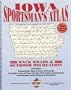 Iowa Sportsman's Atlas: Back Roads and Outdoor Recreation