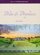 AS/A-level English Literature: "Pride and Prejudice" Student Text Guide