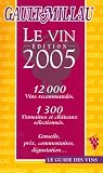 Gault Millau Guide Le Vin 2005 - Franz&ouml;sische Originalausgabe - Henri Gault, Christian Millau
