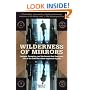 Wilderness of Mirrors: Intrigue, Deception, and the Secrets that Destroyed Two of the Cold War's Most Important Agents