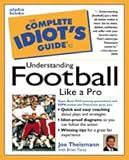 The Complete Idiots Guide to Understanding Football Like a Pro