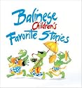 Balinese Children's Favorite Stories (Children's Favorite Stories)