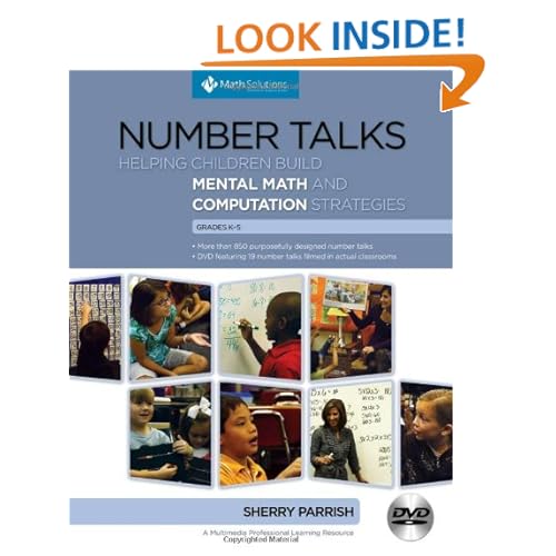Number Talks: Helping Children Build Mental Math and Computation Strategies, Grades K-5