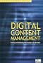 Digital Content Management : Creating and Distributing Media Assets by Broadcasters