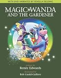 Magic Wanda and the Gardener