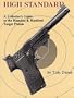 High Standard: A Collector's Guide to the Hamden & Hartford Target Pistols