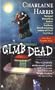 Club Dead: A Sookie Stackhouse Novel (Sookie Stackhouse/True Blood)