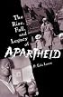 The Rise, Fall, and Legacy of Apartheid