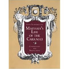 Malvasia's Life of the Caracci: Commentary and Translation