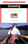 Trailside Guide: Canoeing, New Edition