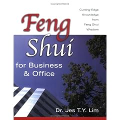 Feng Shui for Business & Office: Cutting-Edge Knowledge from Feng Shui Wisdom