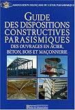Guide des dispositions constructives parasismiques des ouvrages en acier, béton, bois et en maçonnerie