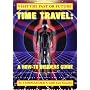 Time Travel: A How-To Insiders Guide