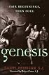Genesis: Fair Beginnings, then Foul