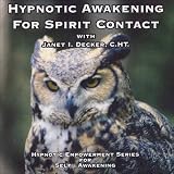 Hypnotic Awakening for Spirit Contact (Hypnotic Empowerment for Self-Awakening)