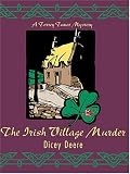 The Irish Village Murder (A Torrey Tunet Mystery)