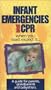 Infant Emergencies and CPR...When You Least Expect It [VHS]