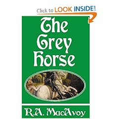 The Grey Horse by R. A. MacAvoy