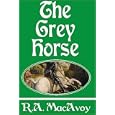 The Grey Horse by Roberta A. MacAvoy