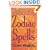 Zodiac Spells: Easy Enchantments and Simple Spells for Your Sun Sign
