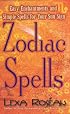 Zodiac Spells: Easy Enchantments and Simple Spells for Your Sun Sign