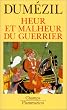 Heur et malheur du guerrier